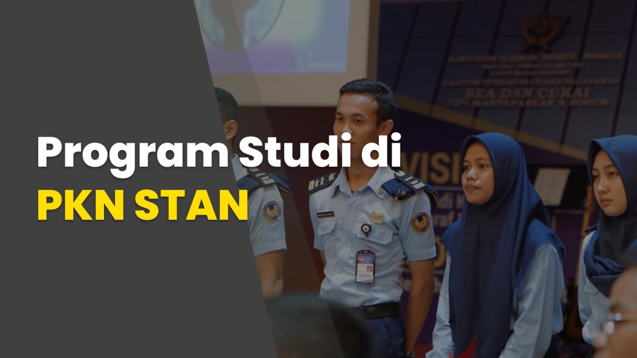 Kuliah Gratis dan Prospek Cerah? Ini Program Studi Terbaik di STAN!